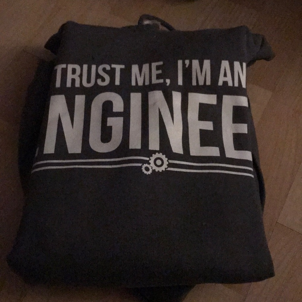 Trust me I’m an engineer hoodie